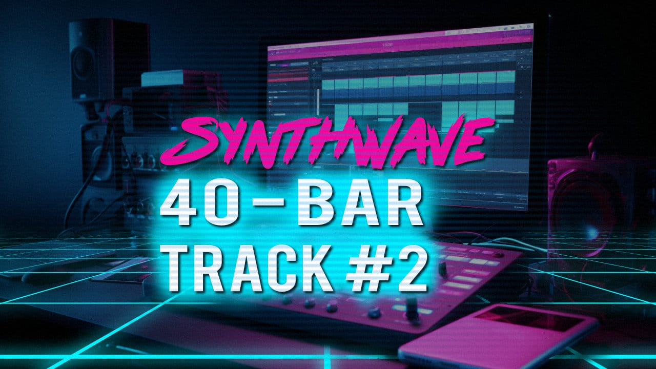 Synthwave 40 Bar Track #2 (Basic Kata)