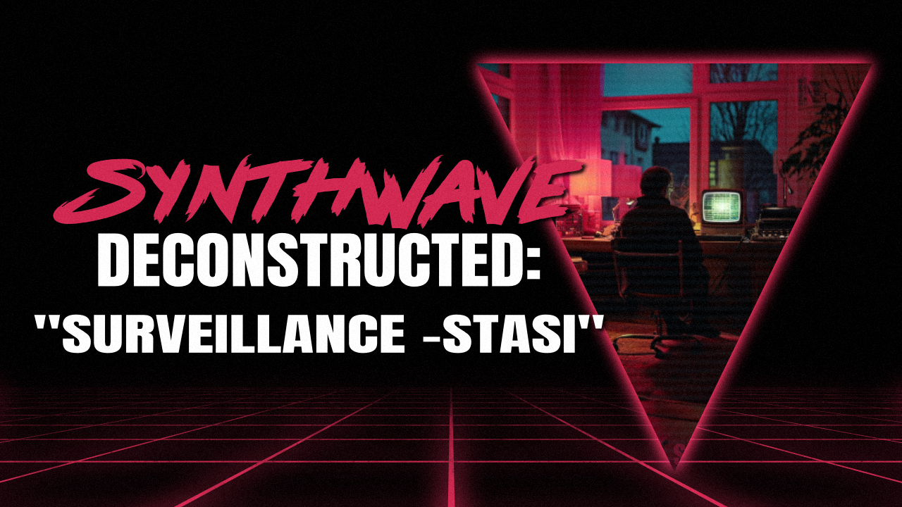 Synthwave Deconstructed: Surveillance – Stasi by Kipple Factor