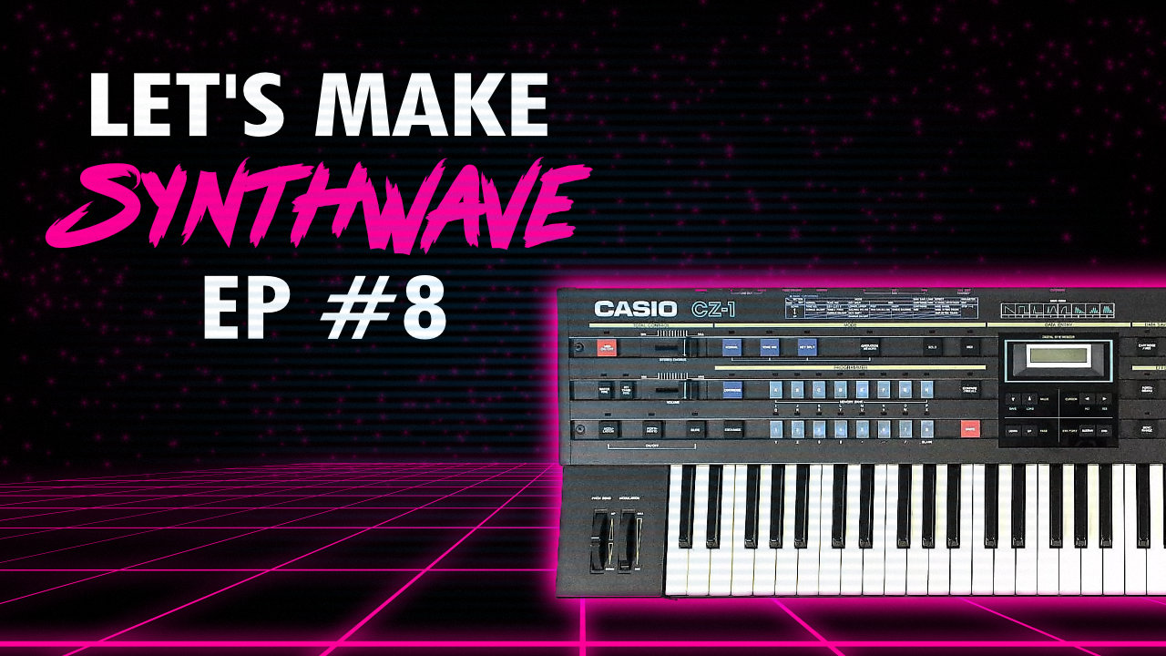 Let’s Make Synthwave Episode 8: Casio CZ 1