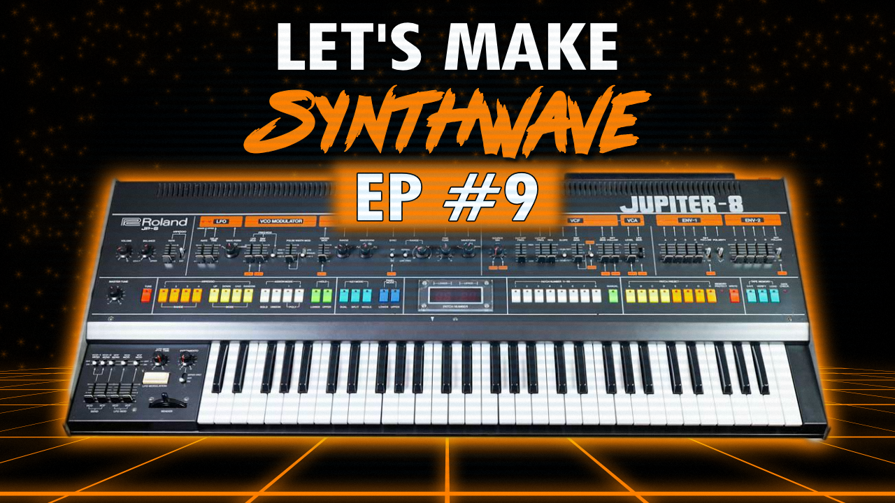 Let’s Make Synthwave! Episode #9 Roland Jupiter 8