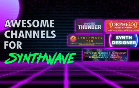 Awesome channels for synthwave!