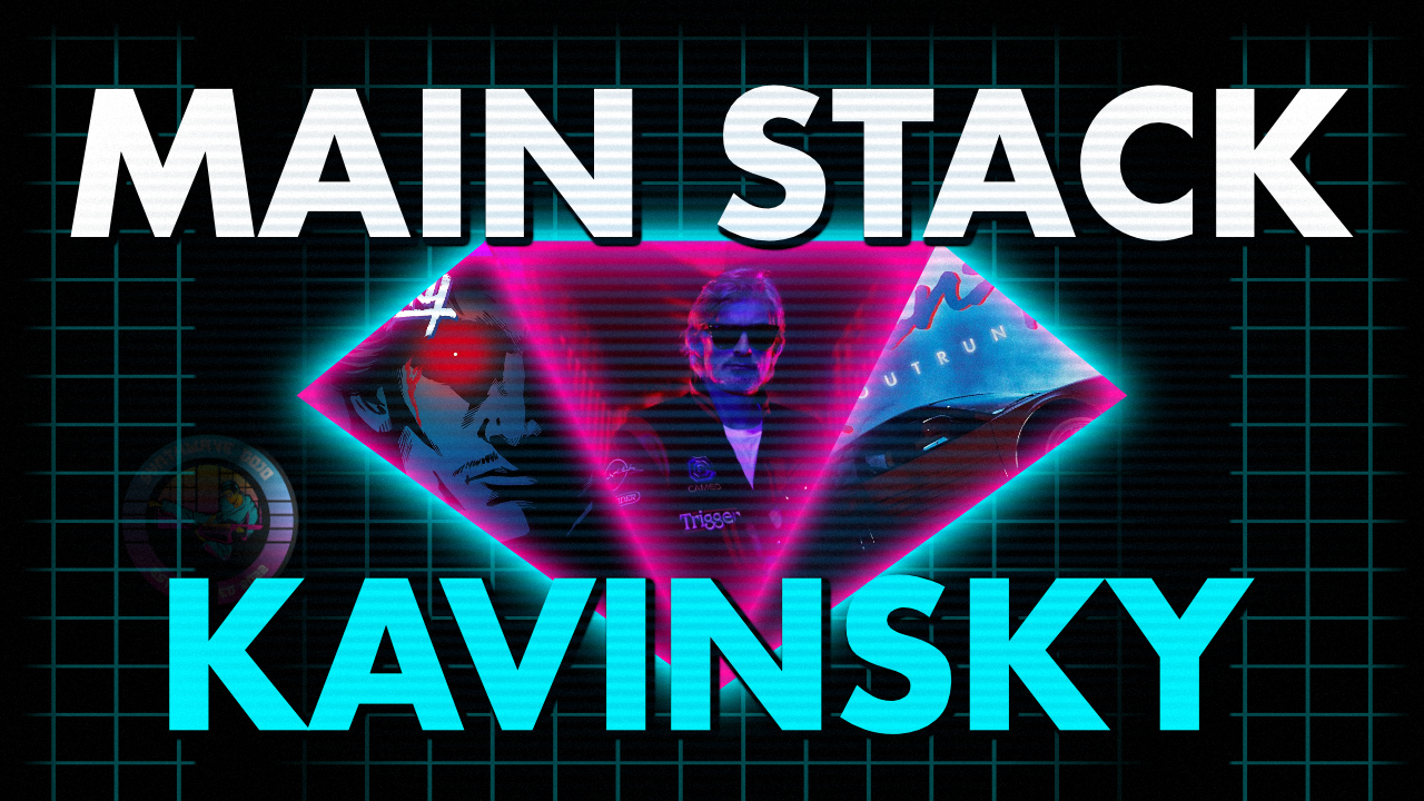 Main Stack – Kavinsky