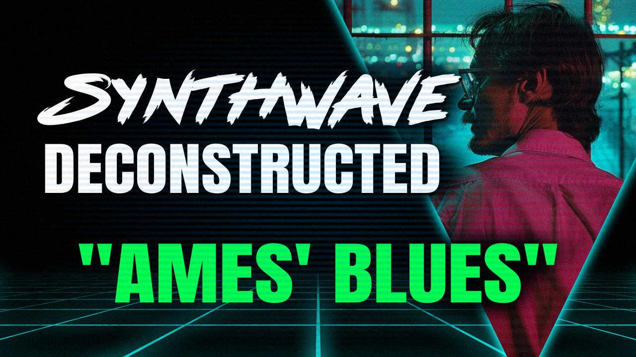 Synthwave Deconstructed: Ames’ Blues by Kipple Factor