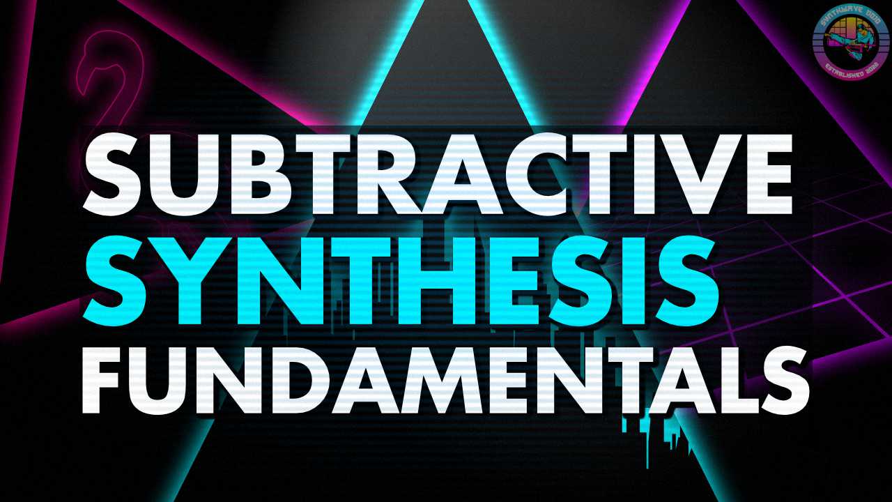 Subtractive Synthesis Fundamentals Learning Path